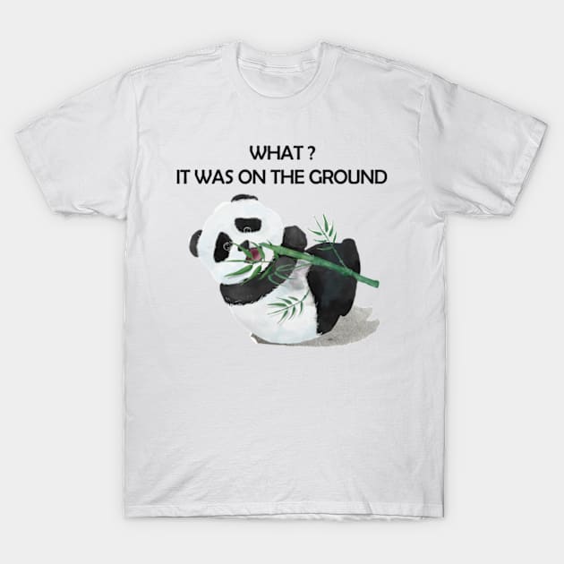 Panda Funny, What it was on the ground T-Shirt by Petko121212